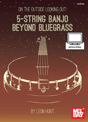 On the Outside Looking Out: 5-String Banjo Beyond Bluegrass (Book + Online Video)