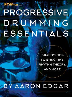 Aaron Edgar: Progressive Drumming Essentials