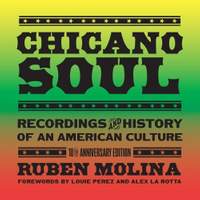 Chicano Soul: Recordings and History of an American Culture