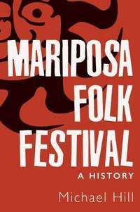 The Mariposa Folk Festival: A History