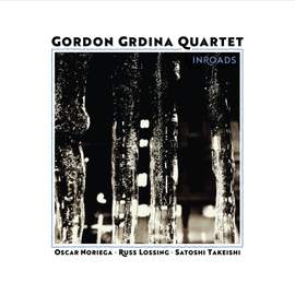 Gordon Grdina: Inroads
