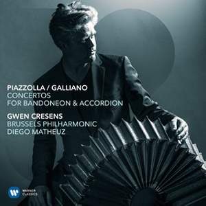 Piazzolla & Galliano: Concertos for Bandoneon Accordion