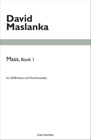 David Maslanka: Mass, Book 1