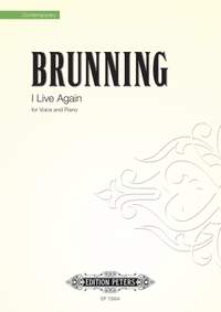 Brunning, John: I Live Again (voice and piano)