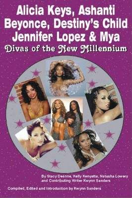 Alicia Keys, Ashanti, Beyonce, Destiny's Child, Jennifer Lopez & Mya: Divas of the New Millennium