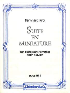 Bernhard Krol: Suite En Miniature Op. 97,1