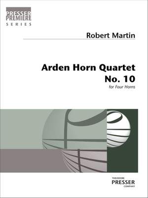 Robert Martin: Arden Horn Quartet No. 10