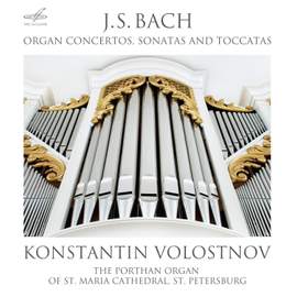 Bach: Organ Concertos, Sonatas and Toccatas