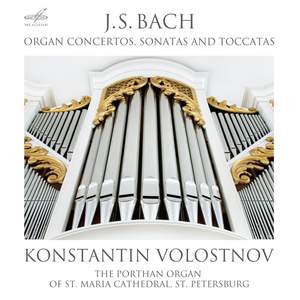 Bach: Organ Concertos, Sonatas and Toccatas