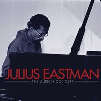 Julius Eastmann - The Zurich Concert