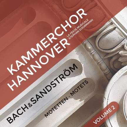 JS Bach & Sven-David Sandstroem: Motets, Volume 2