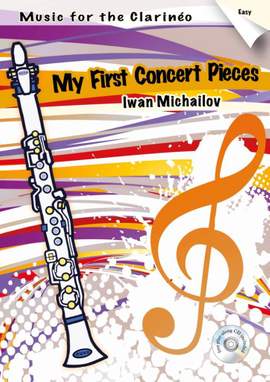 Iwan Michailov: My First Concert Pieces For Clarineo