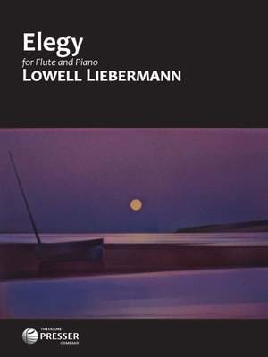 Lowell Liebermann: Elegy, Op. 116 For Flute and Piano