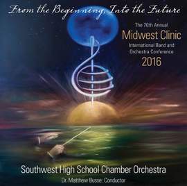 2016 Midwest Clinic: Southwest High School Chamber Orchestra (Live)