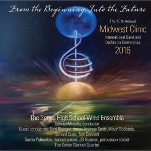 2016 Midwest Clinic: Spring High School Wind Ensemble (Live)