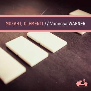 Mozart, Clementi: Vanessa Wagner