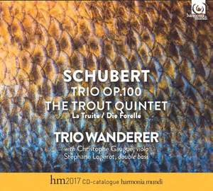 Schubert: Trio Op. 100 D929 & Trout Quintet Op. 114