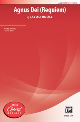Jay Althouse: Agnus Dei (Requiem) SATB