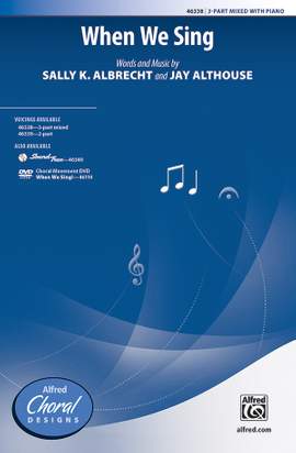Sally K. Albrecht/Jay Althouse: When We Sing 3-Part Mixed