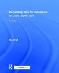 Recording Tips for Engineers: For Cleaner, Brighter Tracks