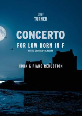 Kerry Turner: Concerto For Low Horn In F