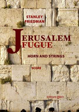 Stanley Friedman: Jerusalem Fugue