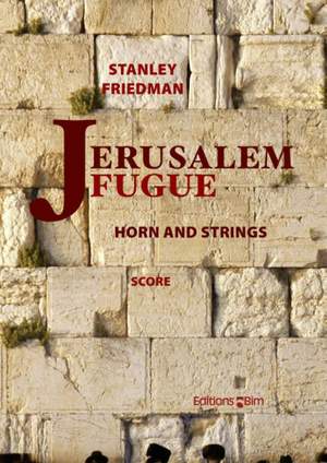 Stanley Friedman: Jerusalem Fugue
