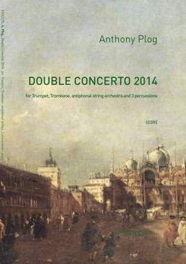 Anthony Plog: Double Concerto 2014