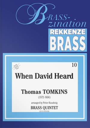 Thomas Tomkins: When David Heard
