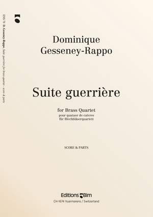 Dominique Gesseney-Rappo: Suite Guerrière