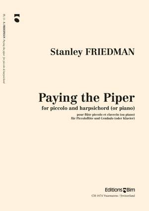 Stanley Friedman: Paying The Piper