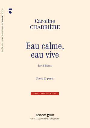 Caroline Charrière: Eau Calme, Eau Vive