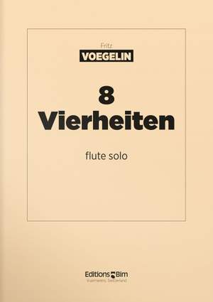 Fritz Voegelin: 8 Vierheiten