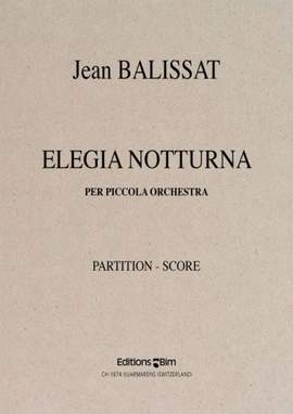 Jean Balissat: Elegia Notturna Per Piccola Orchestra