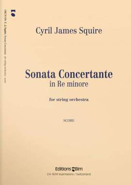 Cyril James Squire: Sonata Concertante In Re Minore