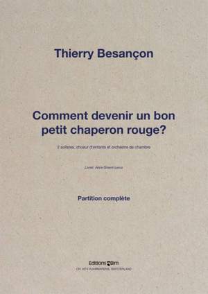 Thierry Besançon: Comment Devenir Un Bon Petit Chaperon Rouge?