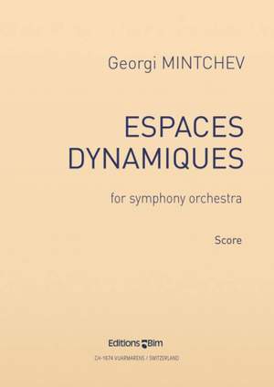Georgi Mintchev: Espaces Dynamiques