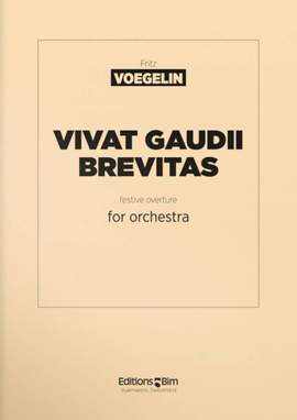 Fritz Voegelin: Vivat Gaudii Brevitas