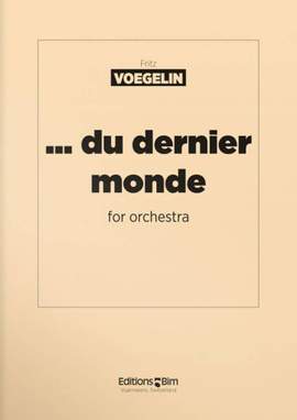 Fritz Voegelin: Du Dernier Monde