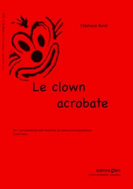 Stéphane Borel: Le Clown Acrobate