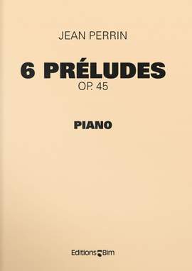 Jean Perrin: 6 Préludes Op. 45