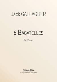 Jack Gallagher: 6 Bagatelles