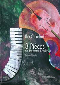 Ilia Chkolnik: 8 Pièces Sur Des Contes D'Andersen