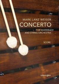 Mark Lanz Weiser: Concerto For Marimba