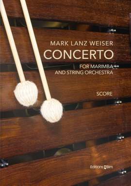 Mark Lanz Weiser: Concerto For Marimba