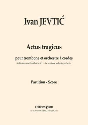 Ivan Jevtić: Actus Tragicus