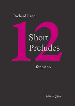 Richard Lane: 12 Short Preludes