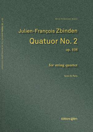 Julien-François Zbinden: Quatuor No. 2
