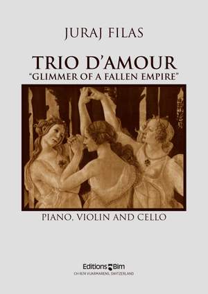 Juraj Filas: Trio D'Amour Glimmer Of A Fallen Empire
