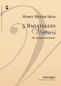 Horst Meyer-Selb: 5 Bagatelles Virtuos